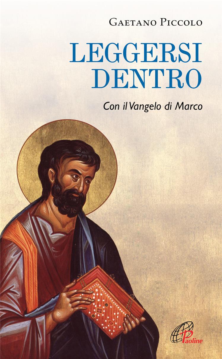 Leggersi dentro Con il vangelo di Marco