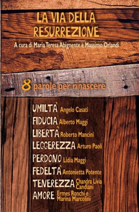 La via della resurrezione: 8 parole per rinascere