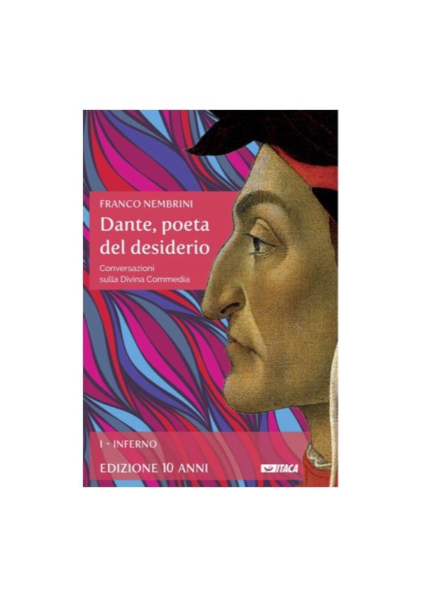 Dante, poeta del desiderio. Conversazioni sulla Divina Commedia