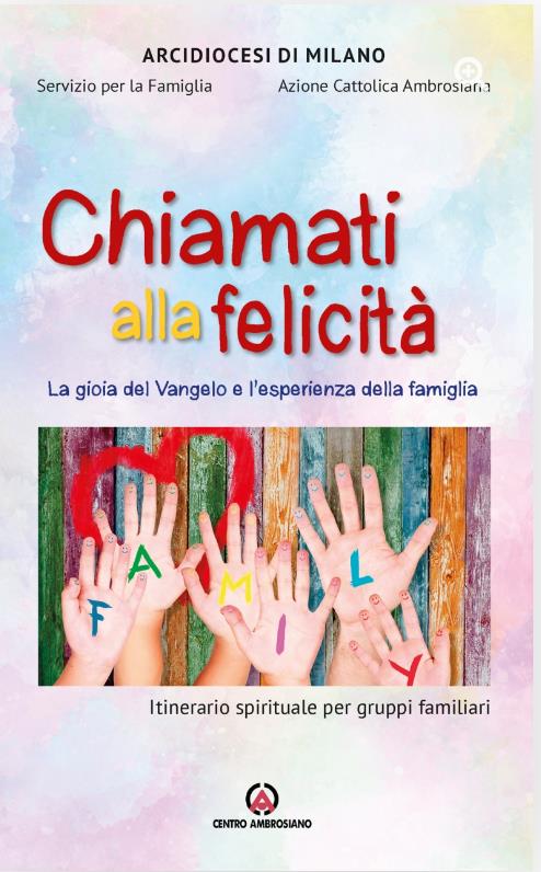 CHIAMATI ALLA FELICITA