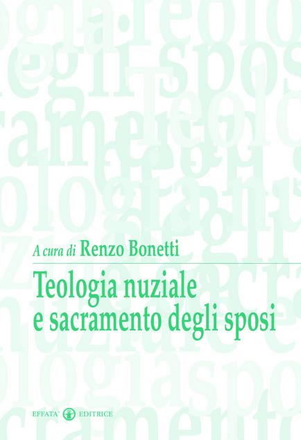 TEOLOGIA NUZIALE E SACRAMENTO DEGLI SPOSI