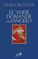 Le nude domande del Vangelo