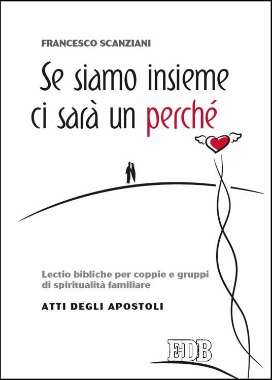 Se siamo insieme ci sarà un perché
