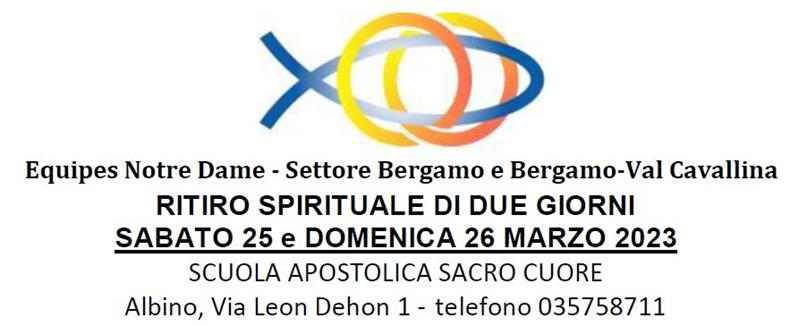 END Settore Bergamo e Bergamo-Val Cavallina - RITIRO SPIRITUALE Sabato 25 e Domenica 26 Marzo 2023