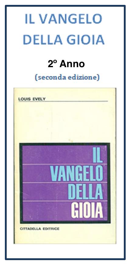 IL VANGELO DELLA GIOIA (secondo anno)