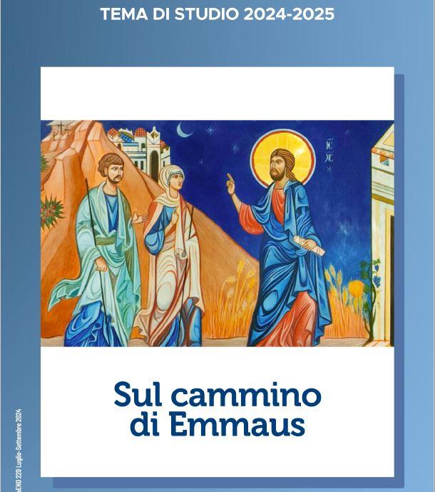 NUOVO TEMA DI STUDIO INTERNAZIONALE 2024/2025 - Sul cammino di Emmaus