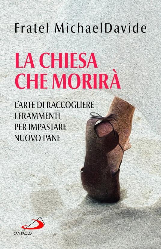 LA CHIESA CHE MORIRA